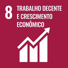 ODS 8 - Trabalho Decente e Crescimento Econômico
